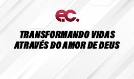 Transformando vidas atravs do amor de Deus